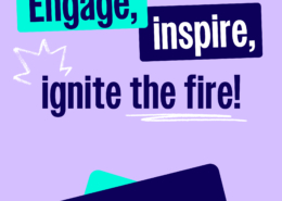 Reach Up - Engage, inspire, ignite the fire