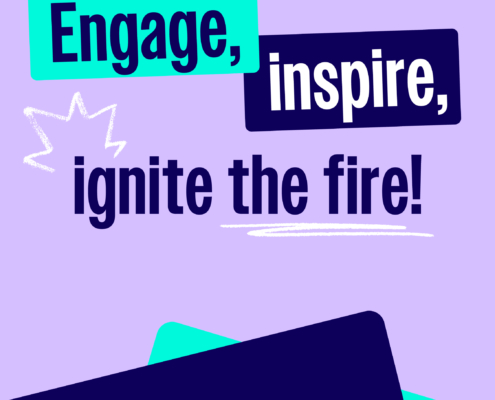 Reach Up - Engage, inspire, ignite the fire