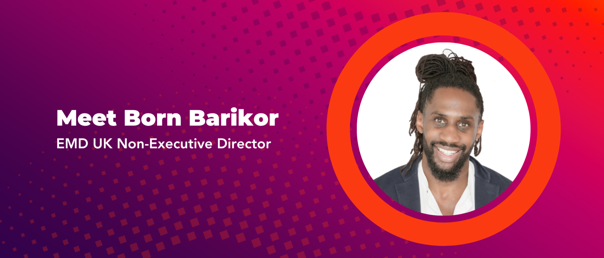 Meet EMD UK Non-Executive Director and Welfare and Safety Champion, Born Barikor
