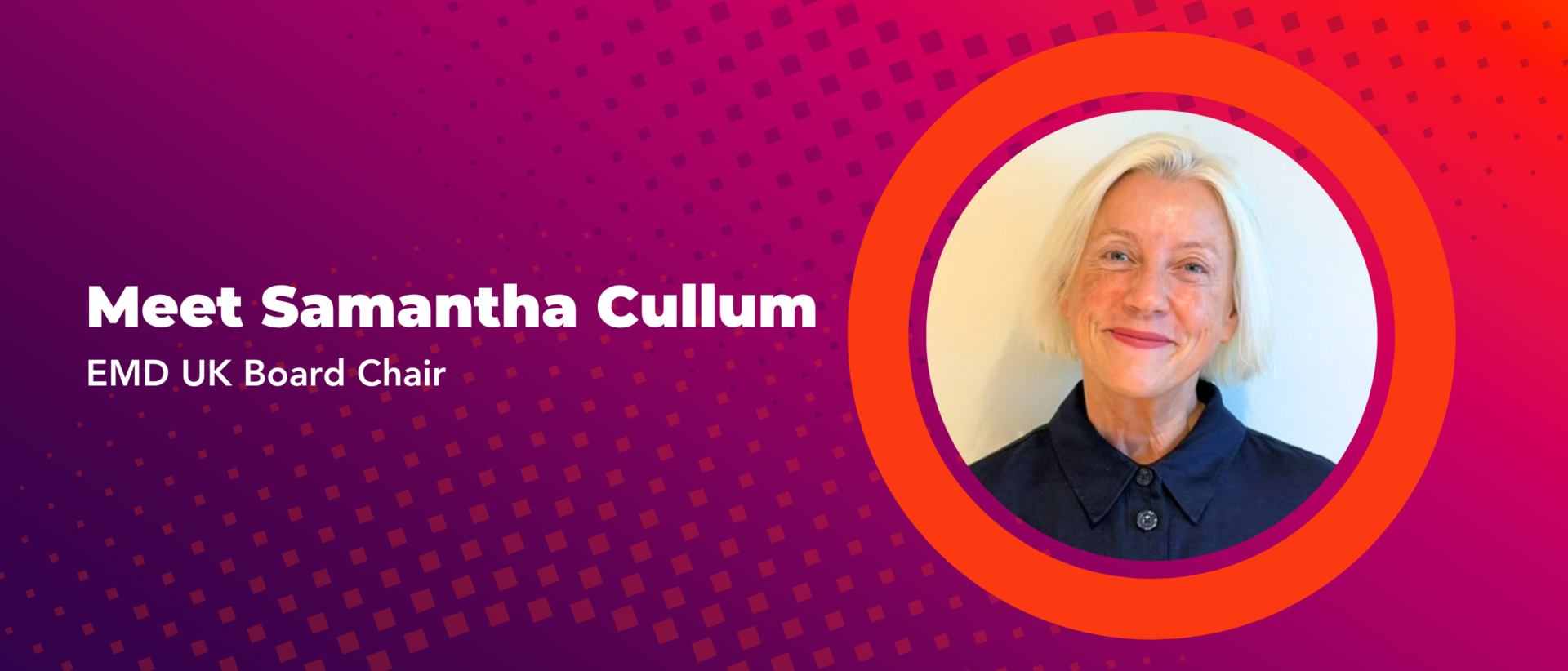 Meet the Chair of the EMD UK Board, Samantha Cullum